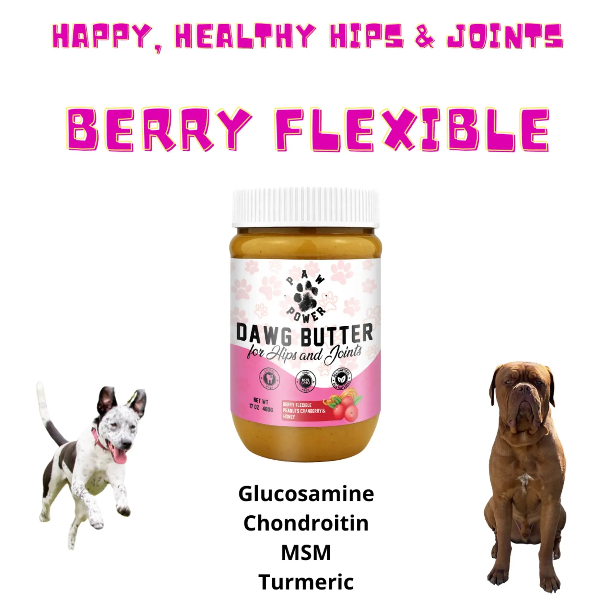 Dawg Butter Berry Flexible – Hip & Joint Support | Paw Power Nutrition